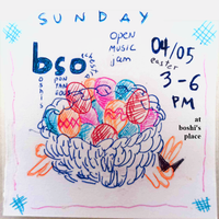 eggs in a basket with a bunny wearing boshi's sunglasses
poster says

sunday
open
music
jam
b s o
under the letter b: oshi's (boshi's)
under the letter s: pon tan eous (spontaneous)
around the letter o: rchestra (orchestra)

04/05 easter
3 - 6
PM
at
boshi's
place