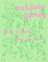 green outlines of blob-like people covered in grass and grass stains, and on a grassy-green field. it says "outdoor games" in big pink letters, and "fort greene, nov 18 11am" in slightly smaller pink letters. it also says "game design days are sponsored by nyu game center and empire state development" in a swirl of text center-right.