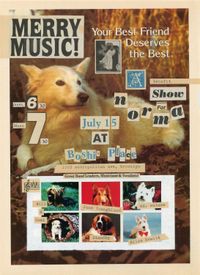 a collage on top of a picture of a dog with the label "your best friend deserves the best." 
magazine cutouts on top of it:
MERRY MUSIC!
a picture of an angel
A benefit show for n o r m a
doors: 6:30
music: 7:30

july 1 5
AT
Boshi's Place
1002 metropolitan ave, brooklyn
great band leaders, musicians and vocalists

then a picutre of 6 dogs, labelled
will & cami
june youngblood
standby
mx. autumn
Miles Hewitt