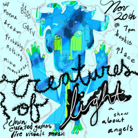 Over an ethereal green and blue figure seemingly drawn in one continuous line: "Creatures of Light: a show about angels. Clown-curated games, live visuals, & music. W/ norma dream, the bso, grtv, probably nothing, mike nowotarski. Nov 20th @ 7pm boshis place"